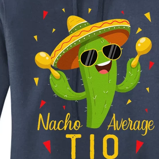 Nacho Average Tio Uncle Cinco De Mayo Fiesta Party Women's Pullover Hoodie