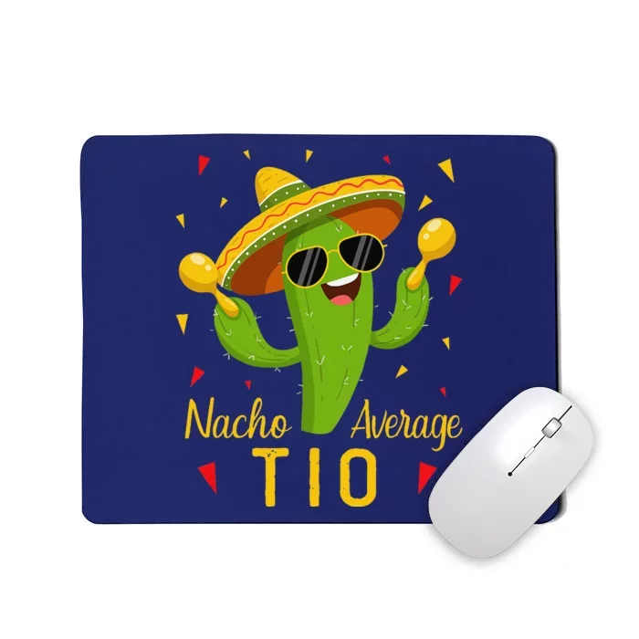 Nacho Average Tio Uncle Cinco De Mayo Fiesta Party Mousepad