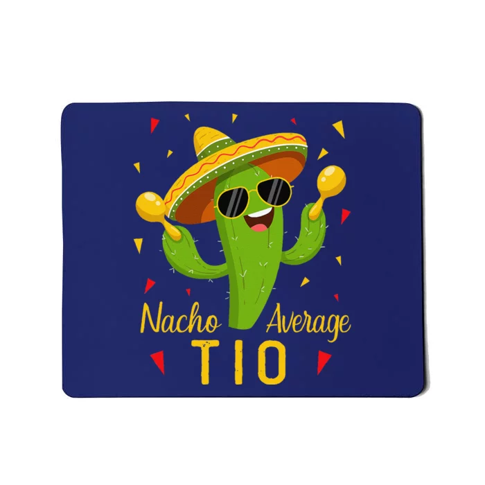 Nacho Average Tio Uncle Cinco De Mayo Fiesta Party Mousepad