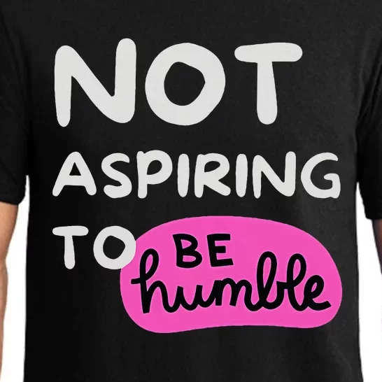 Not Aspiring To Be Humble Kamala Harris Feminist Message Pajama Set