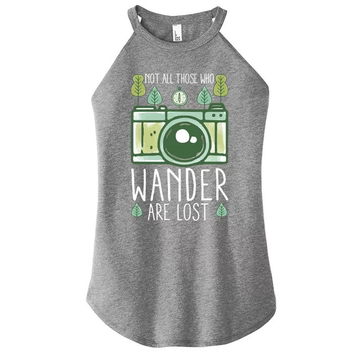 Not All Those Who Wander Are Lost Nature Photography Gift Women’s Perfect Tri Rocker Tank