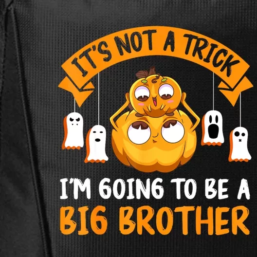 Not A Trick IM Going To Be A Big Brother Again Halloween City Backpack