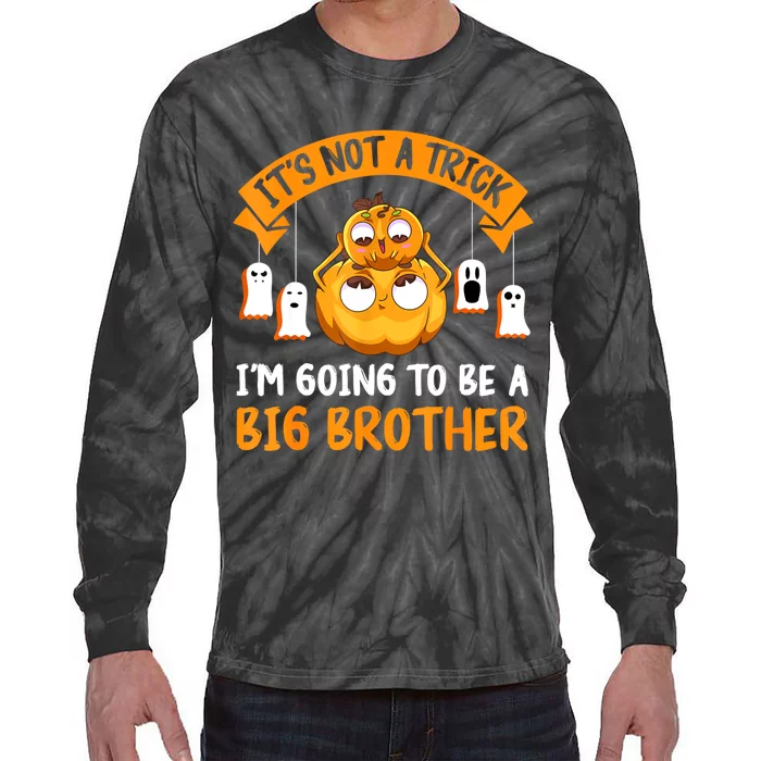 Not A Trick IM Going To Be A Big Brother Again Halloween Tie-Dye Long Sleeve Shirt