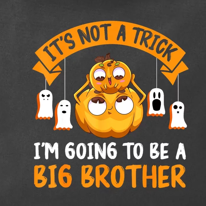 Not A Trick IM Going To Be A Big Brother Again Halloween Zip Tote Bag