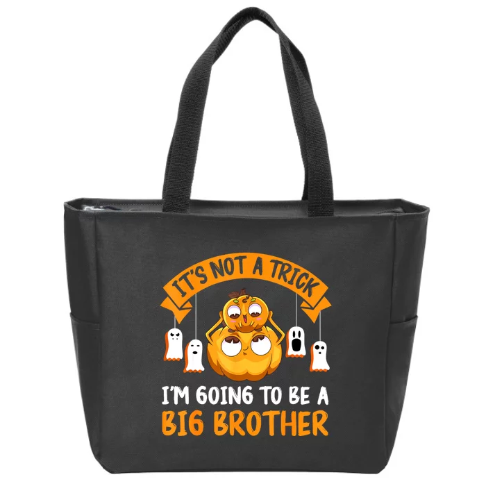 Not A Trick IM Going To Be A Big Brother Again Halloween Zip Tote Bag