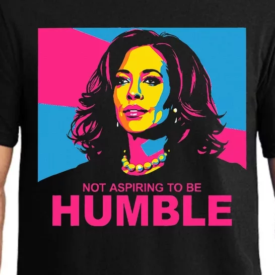 Not Aspiring To Be Humble Kamala Empowering Pajama Set