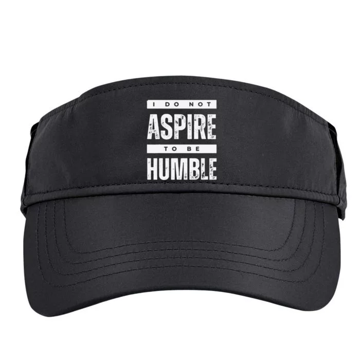 Not Aspiring To Be Humble Kamala Harris Feminist Message Adult Drive Performance Visor