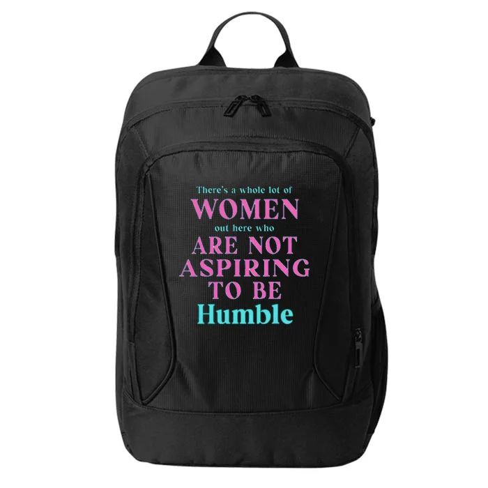 Not Aspiring To Be Humble Kamala Harris Feminist Message City Backpack