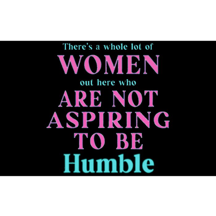 Not Aspiring To Be Humble Kamala Harris Feminist Message Bumper Sticker