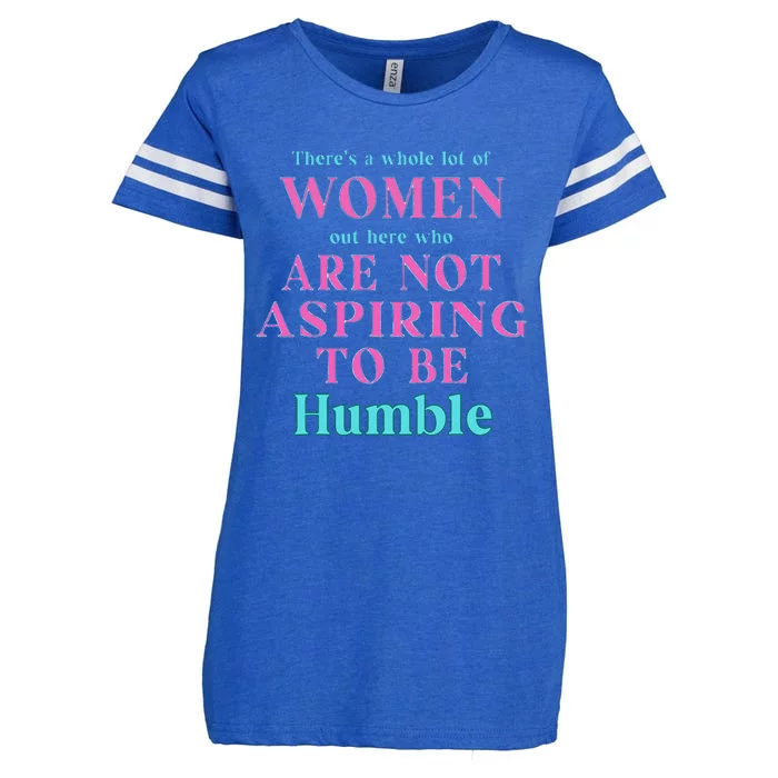 Not Aspiring To Be Humble Kamala Harris Feminist Message Enza Ladies Jersey Football T-Shirt