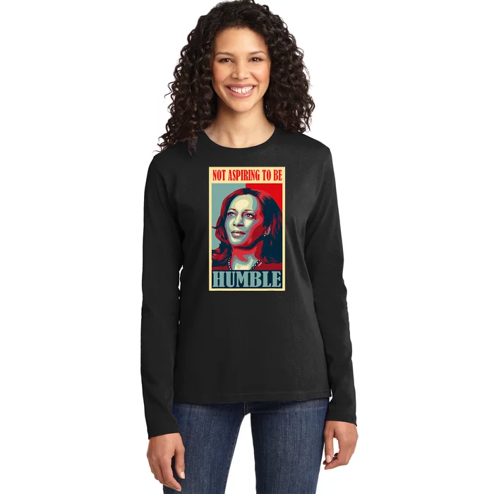 Not Aspiring To Be Humble Ladies Long Sleeve Shirt