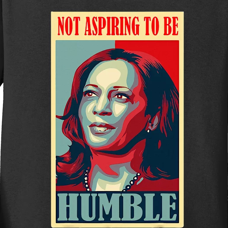 Not Aspiring To Be Humble Kids Long Sleeve Shirt