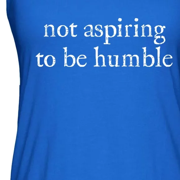 Not Aspiring To Be Humble | Kamala Harris Feminist Message Ladies Essential Flowy Tank