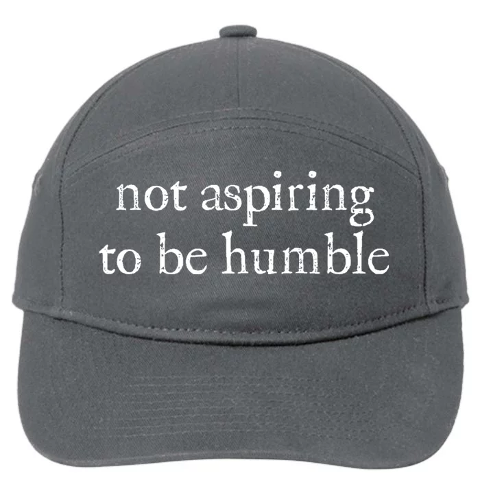 Not Aspiring To Be Humble | Kamala Harris Feminist Message 7-Panel Snapback Hat