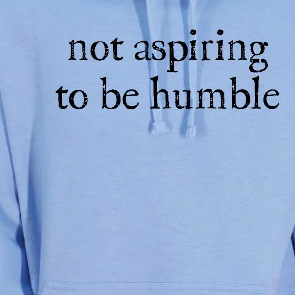 Not Aspiring To Be Humble | Kamala Harris Feminist Message Unisex Surf Hoodie