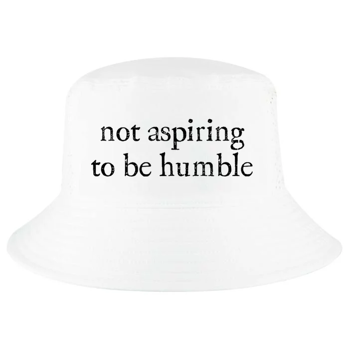 Not Aspiring To Be Humble | Kamala Harris Feminist Message Cool Comfort Performance Bucket Hat