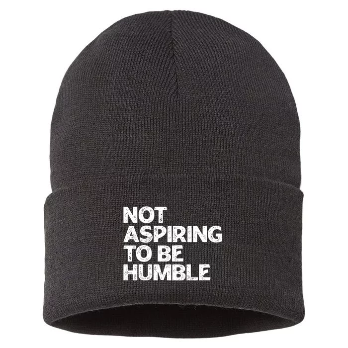 Not Aspiring To Be Humble Sustainable Knit Beanie