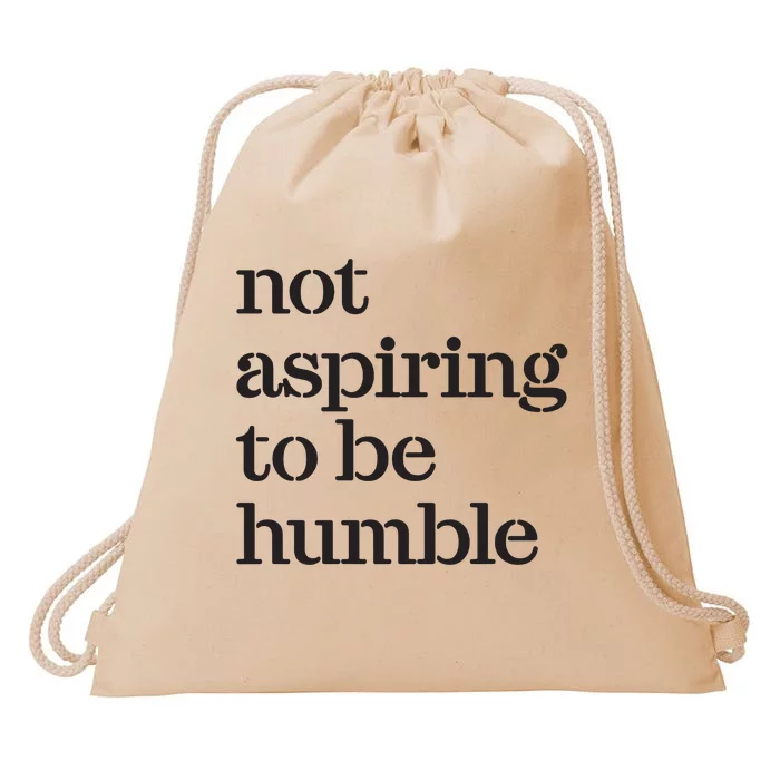 Not Aspiring To Be Humble Kamala Harris 2024 Feminist Girl Power Drawstring Bag