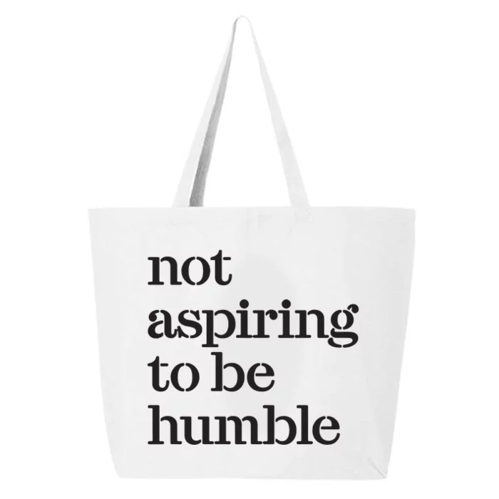 Not Aspiring To Be Humble Kamala Harris 2024 Feminist Girl Power 25L Jumbo Tote