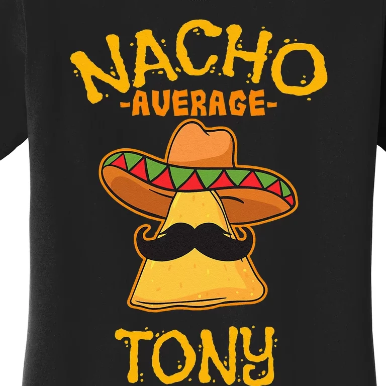 Nacho Average Tony Personalized Name Funny Taco Women's T-Shirt