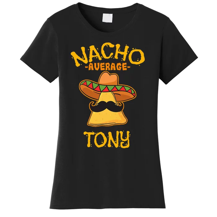 Nacho Average Tony Personalized Name Funny Taco Women's T-Shirt