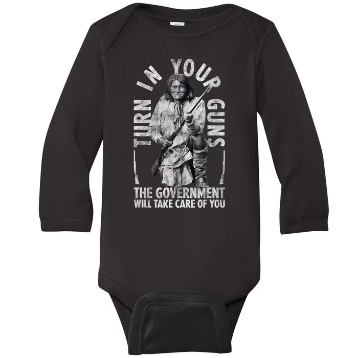 Native America Turn Your Guns Government Take Care Of You Baby Long Sleeve Bodysuit