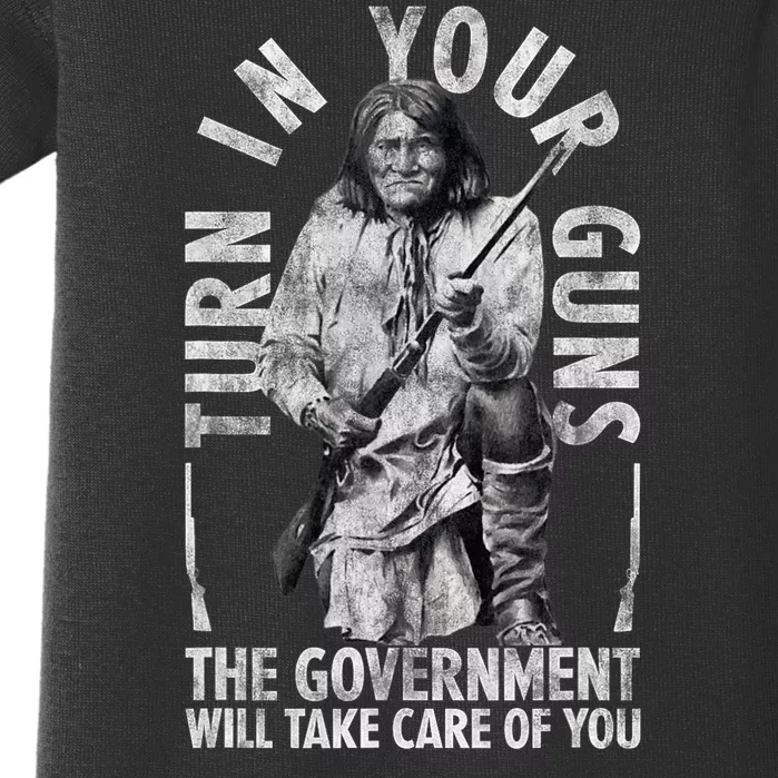 Native America Turn Your Guns Government Take Care Of You Baby Bodysuit