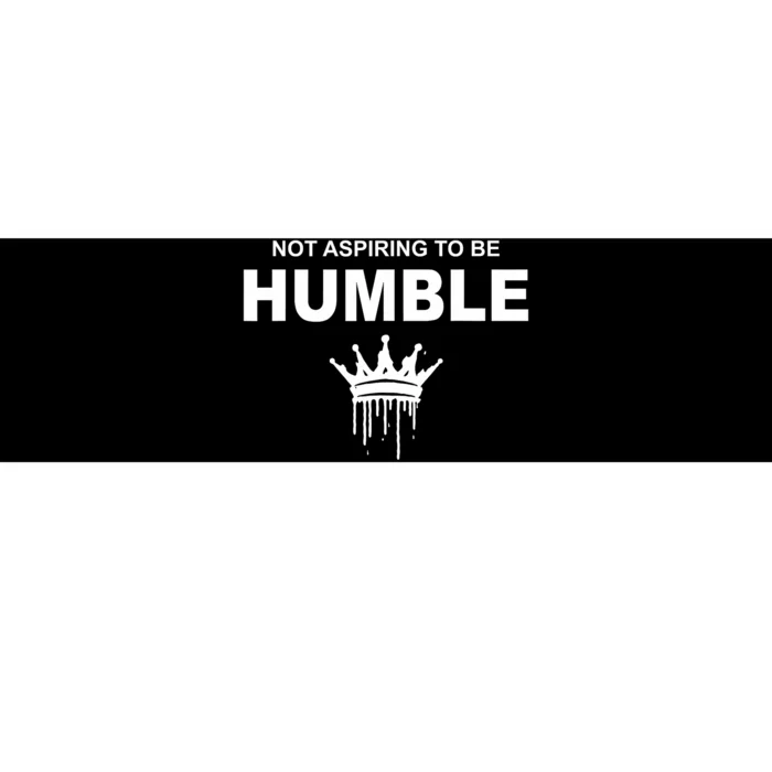 Not Aspiring To Be Humble Kamala Harris Feminist Message Bumper Sticker