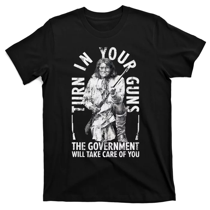 Native America Turn Your Guns Government Take Care Of You T-Shirt