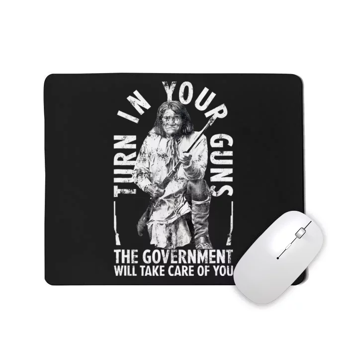 Native America Turn Your Guns Government Take Care Of You Mousepad