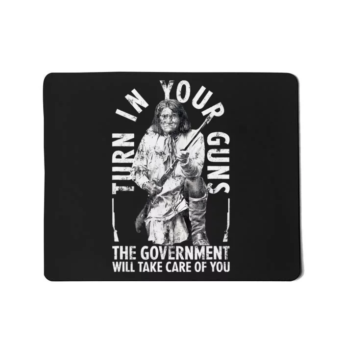 Native America Turn Your Guns Government Take Care Of You Mousepad