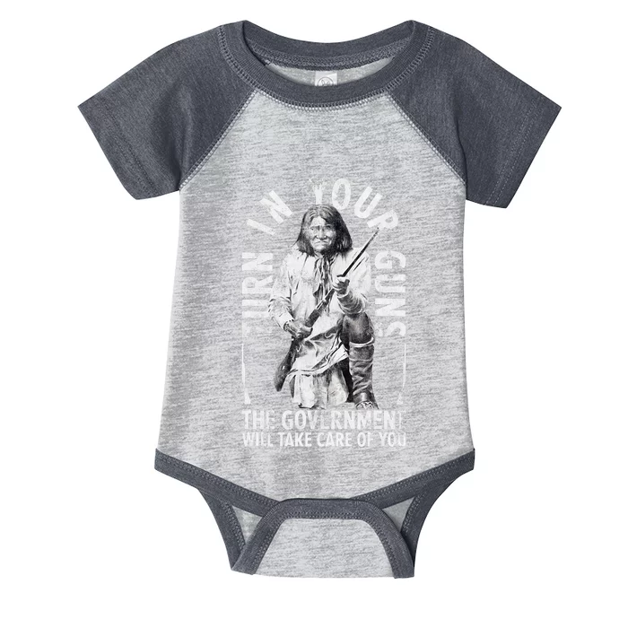 Native America Turn Your Guns Government Take Care Of You Infant Baby Jersey Bodysuit