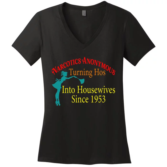 Narcotics Anonymous Turning Hos Into Housewives 1953 Women's V-Neck T-Shirt