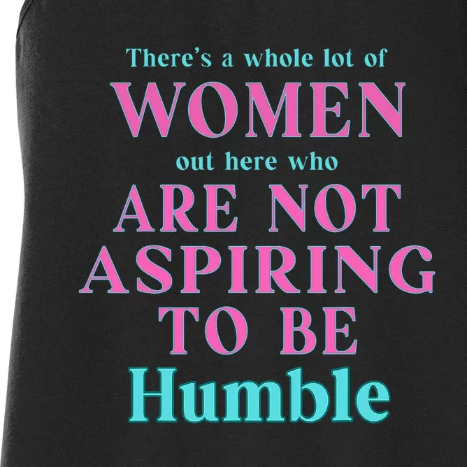 Not Aspiring To Be Humble Kamala Harris Feminist Message Women's Racerback Tank