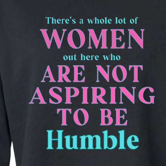 Not Aspiring To Be Humble Kamala Harris Feminist Message Cropped Pullover Crew