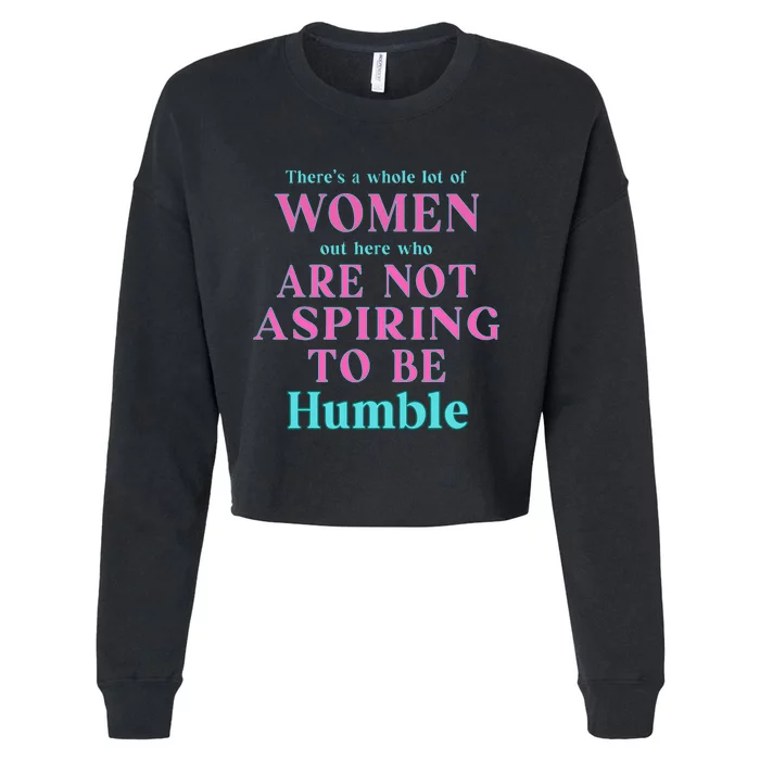 Not Aspiring To Be Humble Kamala Harris Feminist Message Cropped Pullover Crew