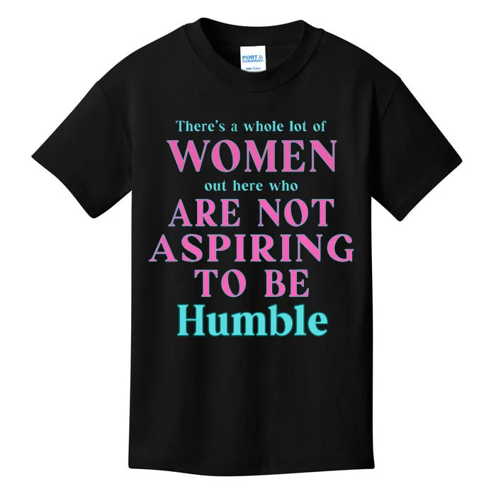 Not Aspiring To Be Humble Kamala Harris Feminist Message Kids T-Shirt