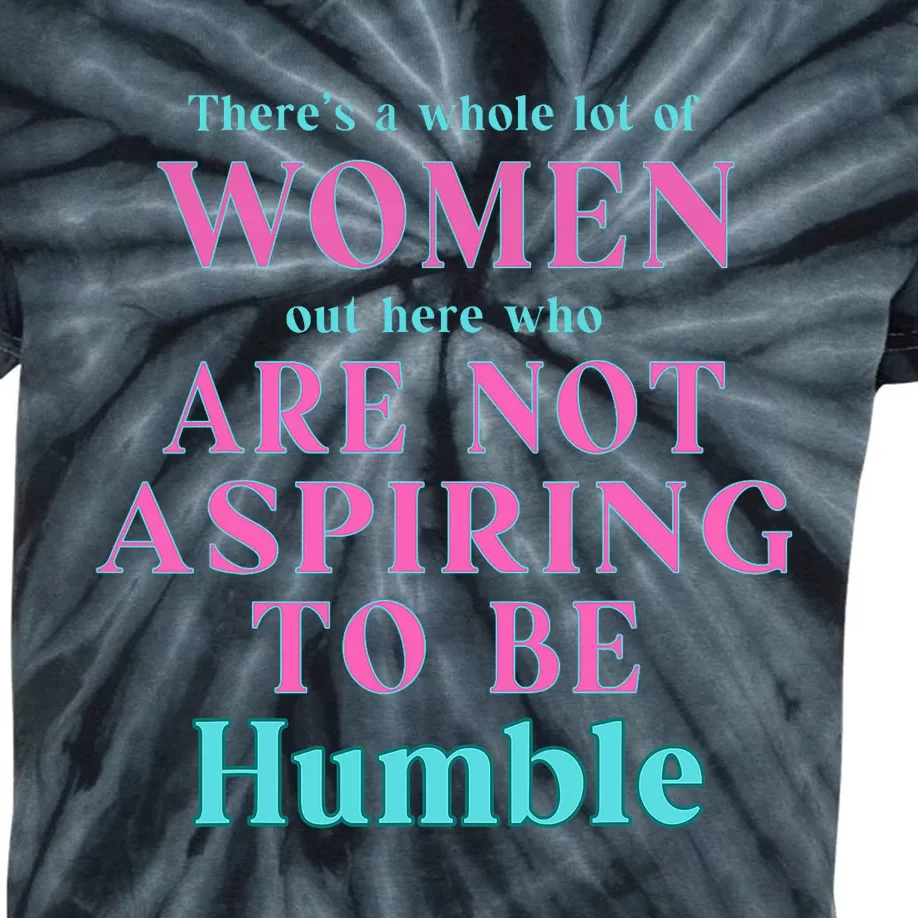 Not Aspiring To Be Humble Kamala Harris Feminist Message Kids Tie-Dye T-Shirt