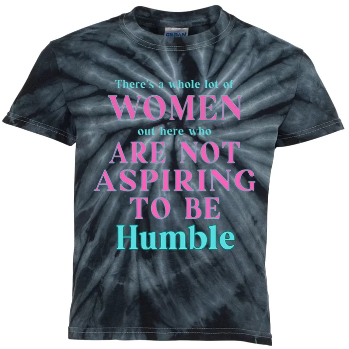 Not Aspiring To Be Humble Kamala Harris Feminist Message Kids Tie-Dye T-Shirt