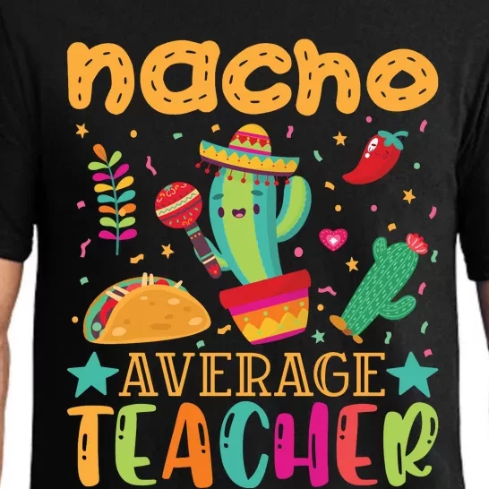 Nacho Average Teacher T Pajama Set