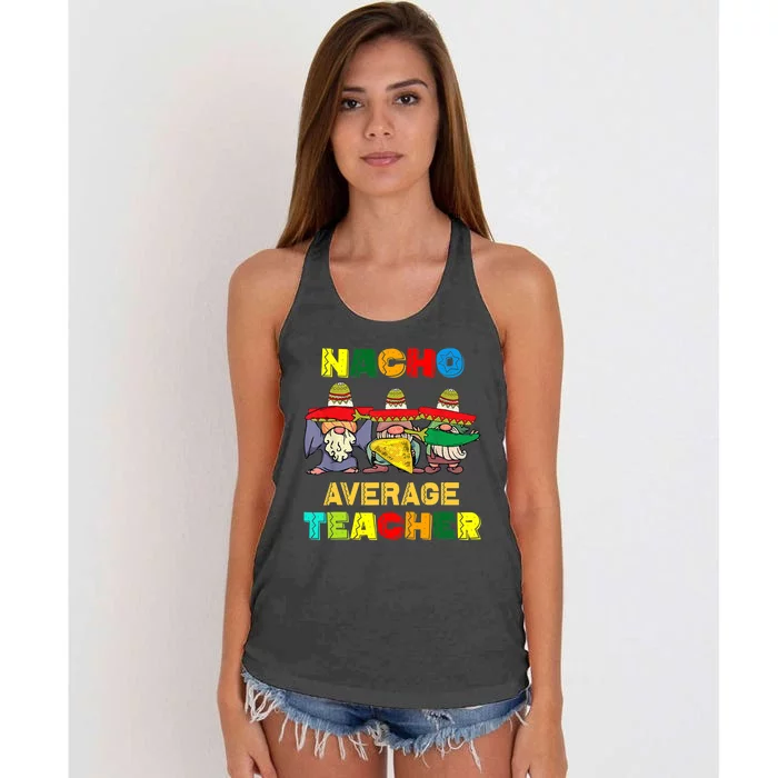 Nacho Average Teacher, Cinco De Mayo Mexican Fiesta Funny T Women's Knotted Racerback Tank