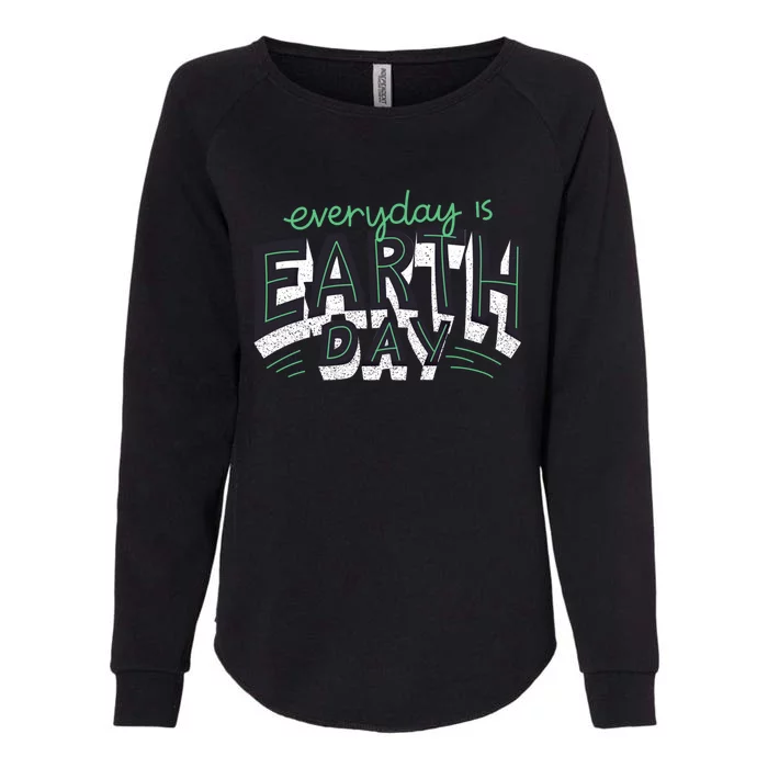 Nature Awareness Trees Design Everyday Is Earth Day Funny Gift Womens California Wash Sweatshirt