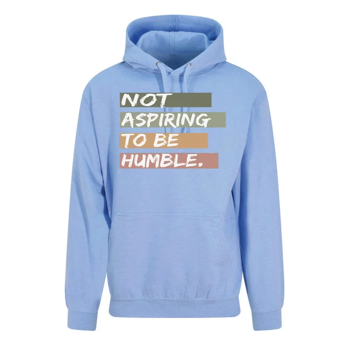 Not Aspiring To Be Humble Kamala Harris Message Unisex Surf Hoodie