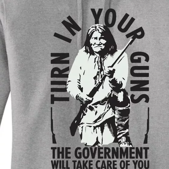 Native America Turn In Your Guns Government Take Care Of You Women's Pullover Hoodie