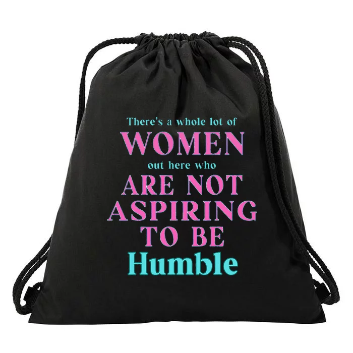 Not Aspiring To Be Humble Kamala Harris Feminist Message Drawstring Bag