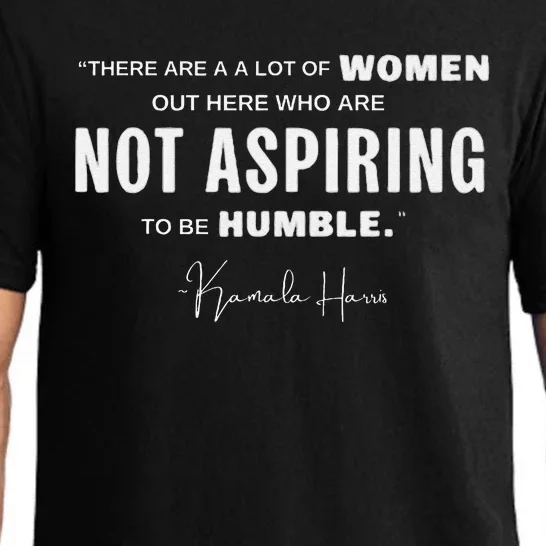 Not Aspiring To Be Humble Kamala Harris Feminist Message Pajama Set