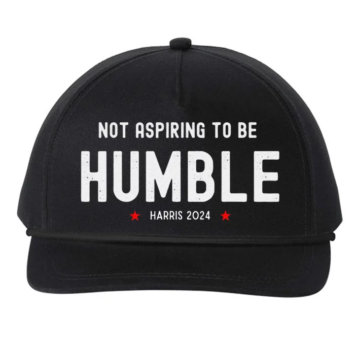 Not Aspiring To Be Humble Kamala Harris Feminist Message Snapback Five-Panel Rope Hat