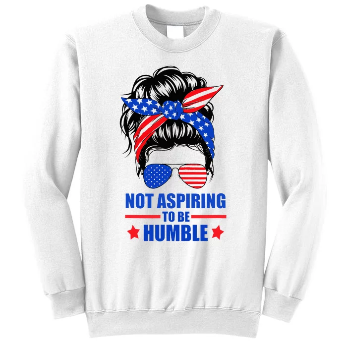 Not Aspiring To Be Humble Messy Bun Sunglasses American Flag Sweatshirt