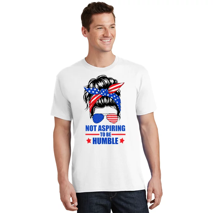 Not Aspiring To Be Humble Messy Bun Sunglasses American Flag T-Shirt