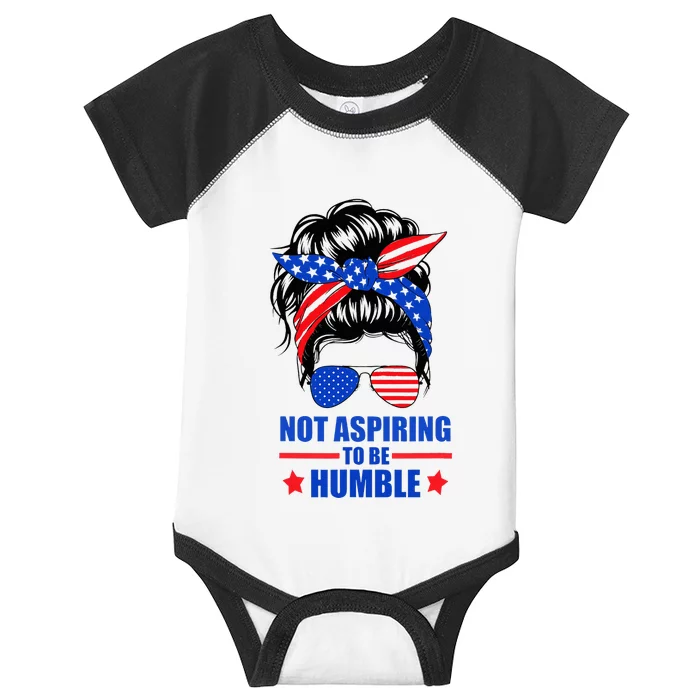 Not Aspiring To Be Humble Messy Bun Sunglasses American Flag Infant Baby Jersey Bodysuit